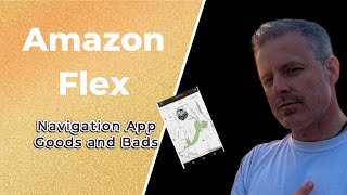 Amazon Flex GPS: Navigating the Good, the Bad & the Workarounds! 🗺️📦