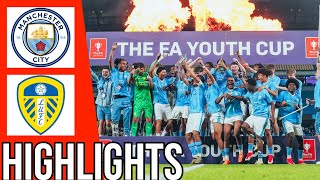 Manchester City vs Leeds United | All Goals & Highlights | FA Youth Cup Final | 10/05/24