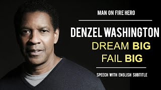 DENZEL WASHINGTON SPEECH | Dream Big Fail Big (Speech with English Subtitles)