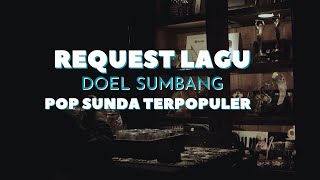 REQUEST LAGU DOEL SUMBANG POP SUNDA TERBAIK  (OFFICIAL AUDIO)