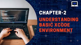 Understanding Basic Xcode Environment | Tutorial For Beginners