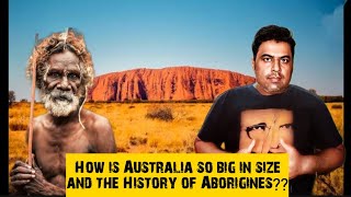 How is Australia so big in Size and What is the History of Aborigines?? #interesting #story