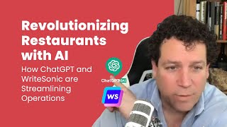 Revolutionizing Restaurants with AI: How ChatGPT and WriteSonic are Streamlining Operations