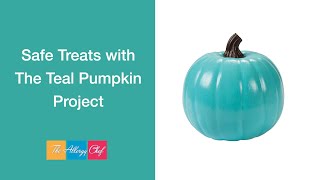 Safe Treats with The Teal Pumpkin Project