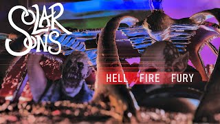 Solar Sons - Hell Fire Fury (Official Video)