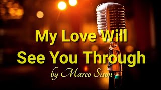 My Love Will See You Through (by Marco Sison)/ Karaoke version