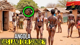 Die Dunkle Seite Von ANGOLA: Das SÜNDIGSTE Land der Welt? Schockierende Versteckte Fakten!