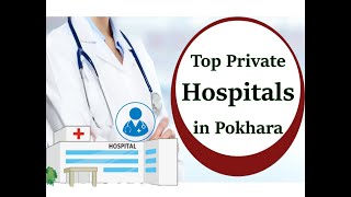 Top Private Hospitals In Pokhara