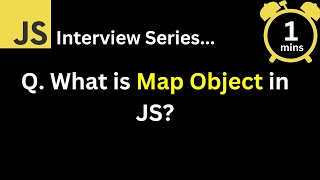 JavaScript Interview - Q What is Map Object in JavaScript ?