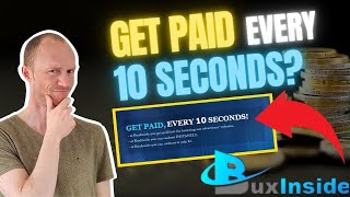 BuxInside Review – Get Paid Every 10 Seconds? (Yes, BUT….)