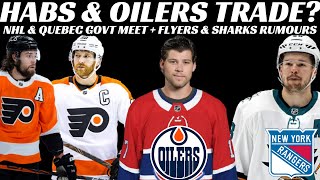 NHL Trade Rumours - Habs & Oilers Trade? Flyers, Sharks, NHL Quebec Govt Meeting + Wideman Suspended