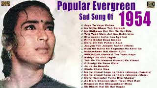 Popular Evergreen Sad Song Of 1954  -  Video Song Jukebox  -  (HD) Hindi Old Bollywood Songs.