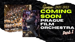 COMING SOON · Season 2021-2022 · Prague Film Orchestra · Part 1