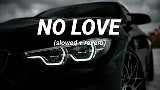No Love (slowed+reverb) | Shubh | The Melody Beatz