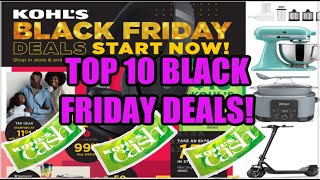 KOHL'S  TOP 10 BLACK FRIDAY DEALS (11/24 - 11/29)