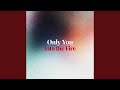 Only You