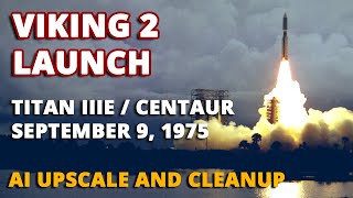 Viking 2 Launch - AI Upscale, Cleanup, Multiple Angles, Real Speed, NASA, Mars, Titan IIIE, 1975