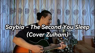 Saybia - The Second You Sleep (Cover Zulham)