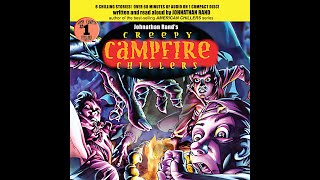 Johnathan Rand's Creepy Campfire Chillers, Volume One And Two, Full Audio