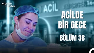 Acilde Bir Gece Bölüm 38: Mucize Ekip, Küçük Bebeği Annesine Kavuşturuyor! - Mucize Doktor