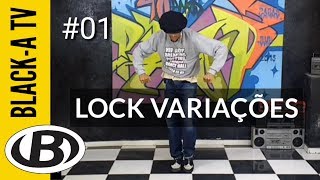 TUTORIAL LOCK VARIAÇOES | Aprenda a dançar locking | Learn to dance Locking #01 -BLACK-A TV