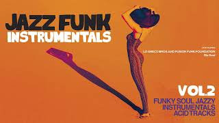 Best Acid Jazz & Funky Instrumentals Vol 2 - 2 h [Acid Jazz mix, Funk, Groove, N