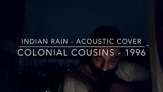 INDIAN RAIN - COLONIAL COUSINS (RAVI RAO COVER)