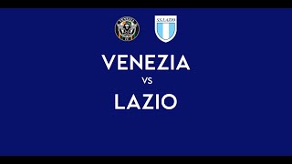 VENEZIA - LAZIO | 1-3 Live Streaming | SERIE A