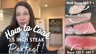 How to cook 1.5 inch steak to PERFECTION!