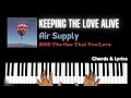 Keeping The Love Alive - Air Supply | Piano ~ Cover ~ Accompaniment ~ Backing Track ~ Karaoke