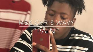 MBK Chris Wavy - Pain (OFFICIAL AUDIO)