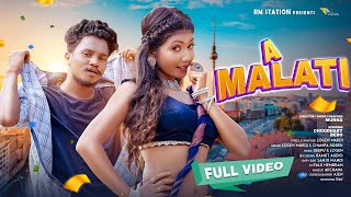 A MALATI || FULL VIDEO || NEW SANTHALI VIDEO SONG 2024 || CHOUDHARY \u0026 BEBO