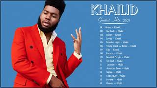Khalid Greatest Hit Full Album 2021   Best Songs of Khalid Playlist 2021