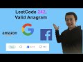 LeetCode 242. Valid Anagram - Interview Prep Ep 135