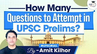 UPSC Prelims 2024 | How Many Questions to Attempt in UPSC Prelims? | StudyIQ IAS