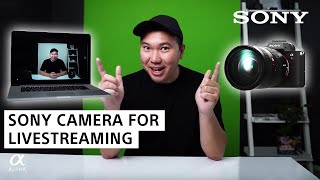 How To Use Your Sony Camera for Livestreaming As Your Webcam | Jason Vong | Sony Alpha Universe