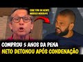 🚨MINHA NOSSA! NETO FICA PISTOLA E DETONA APÓS JUSTIÇA VENDER REDUÇÃO DE PENA PARA DANIEL ALVES| VEJA