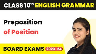 Preposition of Position - Prepositions | Class 10 English Grammar 2022-23