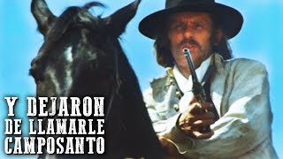 Y dejaron de llamarle Camposanto | PELÍCULA DEL OESTE | Español | Western | Full Movie