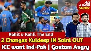Rohit v Kohli Video Call | 2 Changes Kuldeep IN Saini OUT | ICC want Ind-Pak! Gautam Angry | Top 10