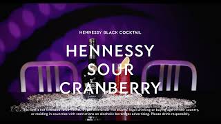 Sour cocktail idea – Hennessy Black Sour Cranberry