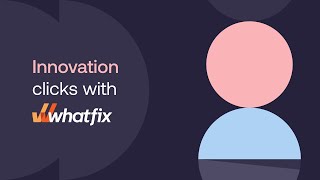 Innovation Clicks with Whatfix