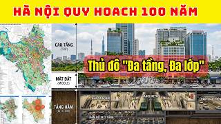 Tầm nhìn phát triển Thủ đô  Hà Nội 100 năm | Quy hoạch 3 Tầng Cao tầng - Mặt đất - Hầm Ngầm