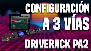 Cómo configurar un DiveRack Pa2 a 3 vías