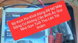 Bộ Kích Pin Đề Máy Nổ Thay Thế Cho Bình Ắc Quy