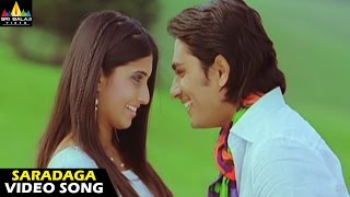 Oye Songs | Saradaga Video Song | Telugu Latest Video Songs | Siddharth | Sri Balaji Video