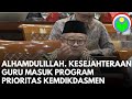 6 PROGRAM PRIORITAS KEMDIKDASMEN, TERMASUK KESEJAHTERAAN GURU.