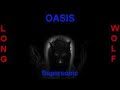 Oasis - Supersonic - Extended Wolf