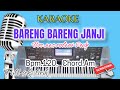 BARENG BARENG JANJI - KARAOKE - TARLING