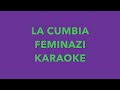 La Cumbia Feminazi Karaoke - Renee Goust Instrumental